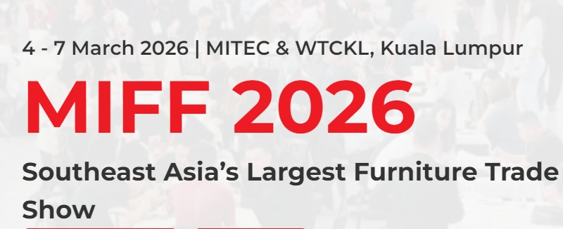 2026馬來西亞國際家具展覽會(huì)MIFF